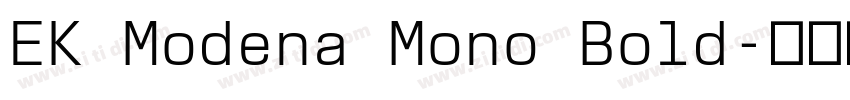 EK Modena Mono Bold字体转换 EK Modena Mono Bold字体转换